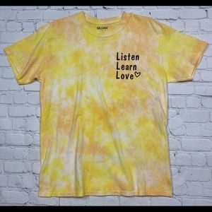 Listen, Learn, Love Tie Dye T Shirt